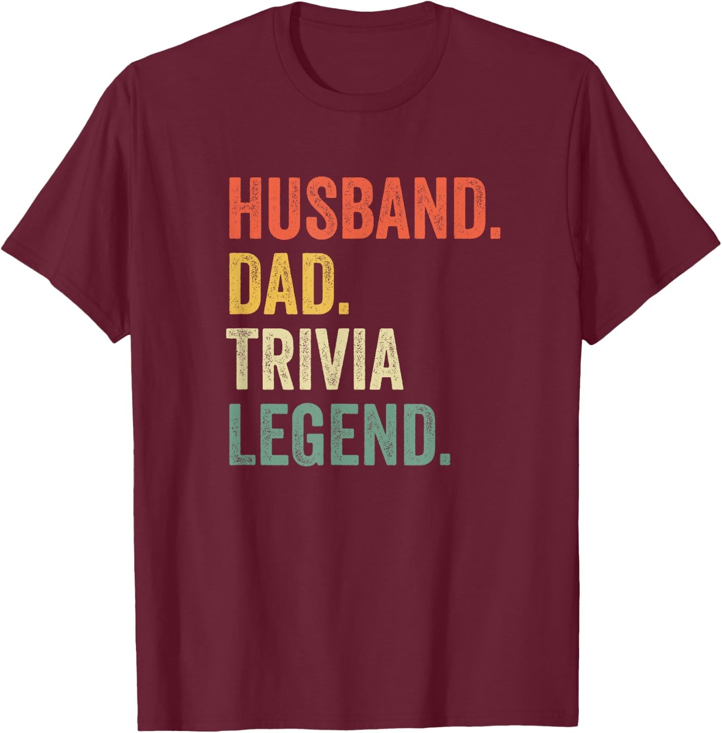 Funny Quiz Night Husband Dad Trivia Legend Vintage T-Shirt - T-Shirt | Maroon