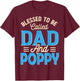 Blessed To Be Called Dad And Poppy Father's Day Grandpa T-Shirt - T-Shirt | Maroon