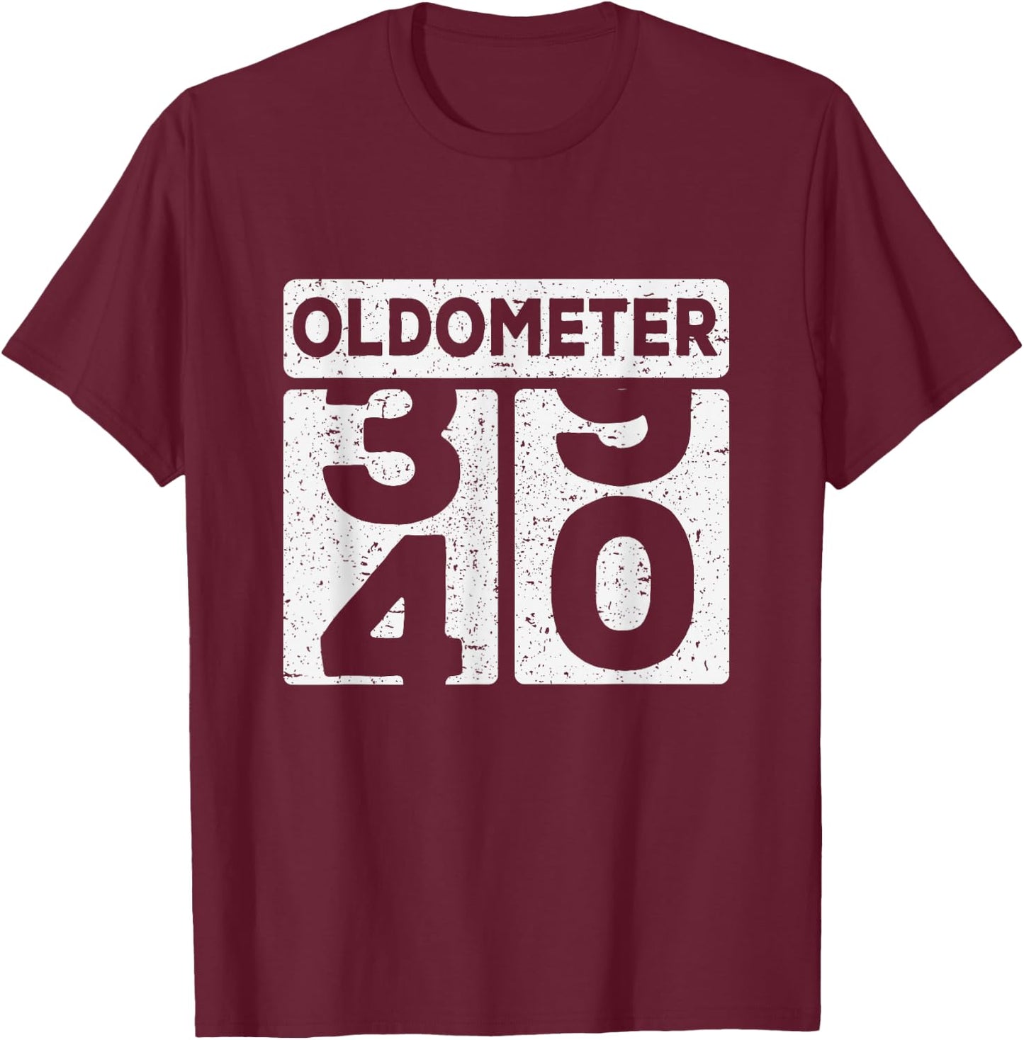 Oldometer 39 40 Funny Happy 40th Birthday Gift Men Women T-Shirt - T-Shirt | Maroon