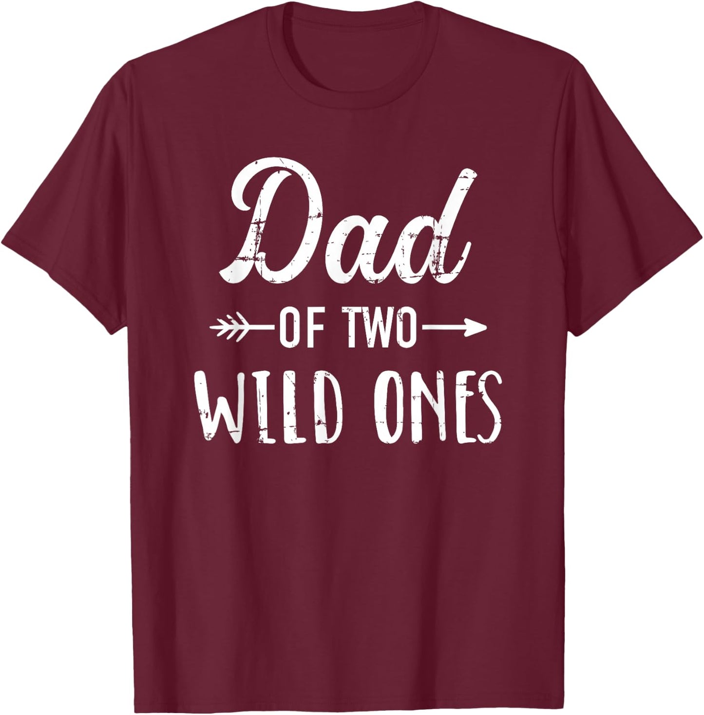 Dad of the wild ones for father daughters and twins T-Shirt - T-Shirt | Maroon