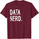 Data Nerd Funny Data Scientist Science T-Shirt - T-Shirt | Maroon
