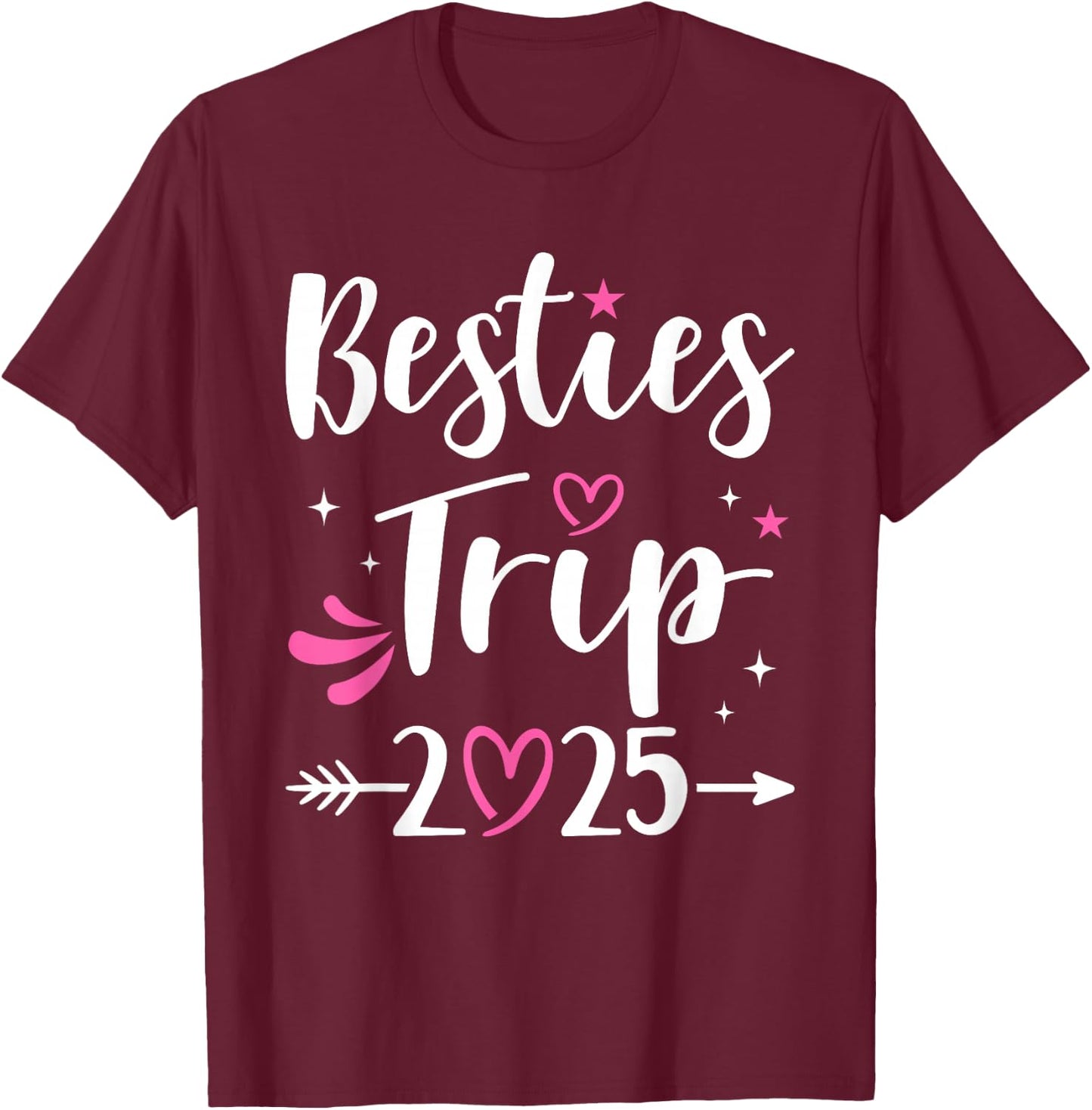 Besties trip or weekend 2025 for girls and women vacation T-Shirt - T-Shirt | Maroon