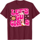 Let's Go Girls Cowgirls Matching Disco Bachelorette Party T-Shirt - T-Shirt | Maroon