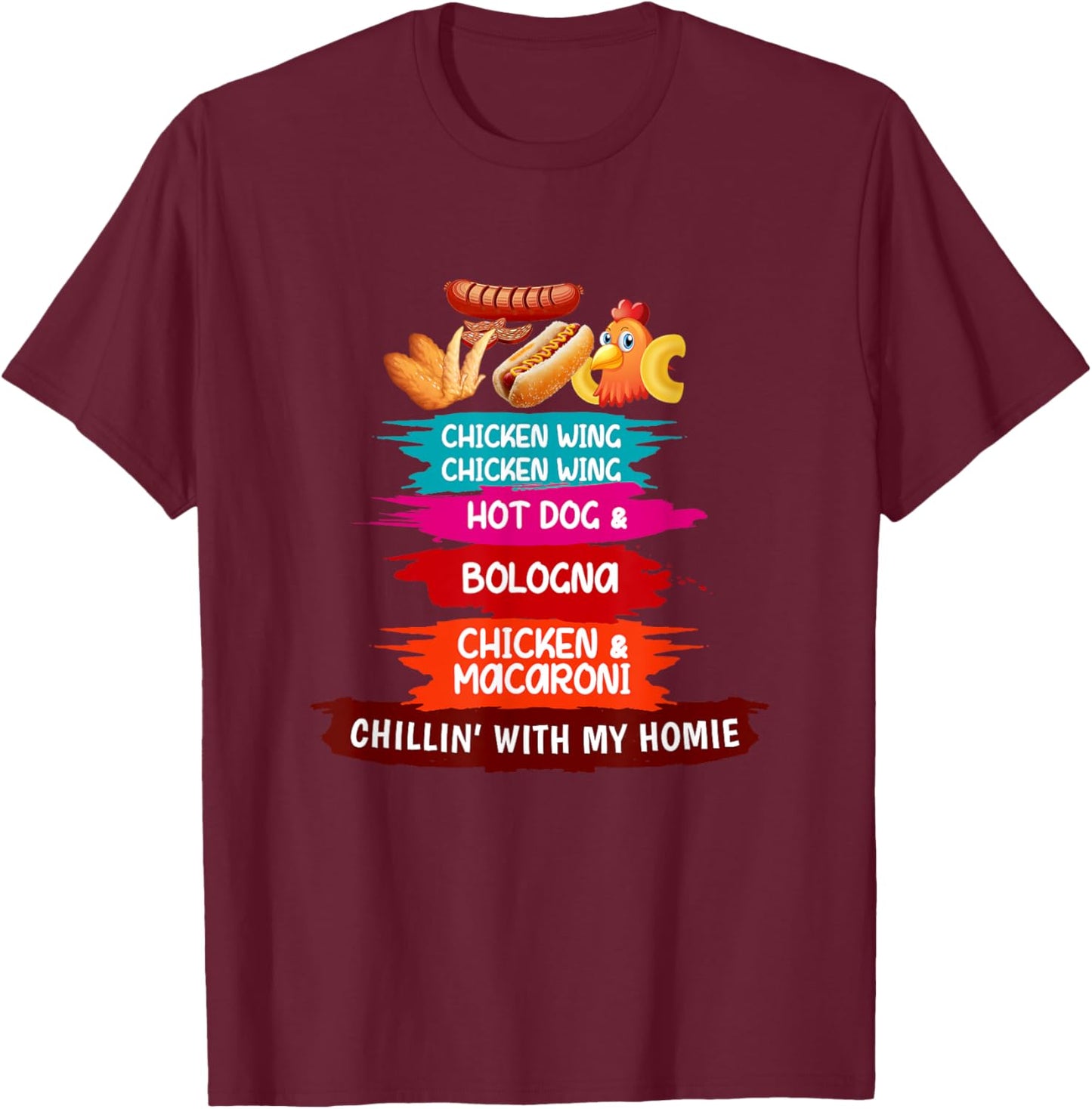 Cooked Chicken Wing Chicken Wing Hot Dog Bologna Macaroni T-Shirt - T-Shirt | Maroon