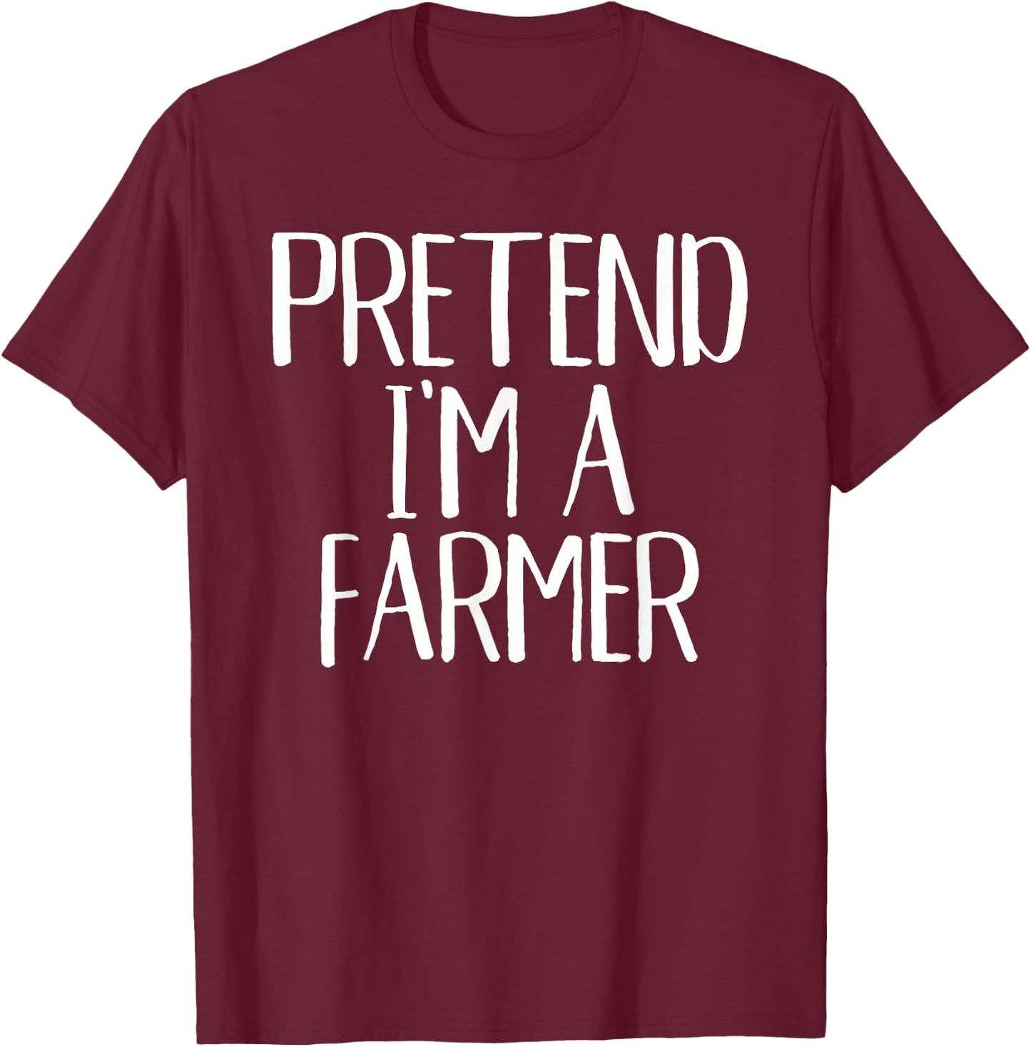 Pretend I'm A Farmer Costume Family Funny Halloween Party T-Shirt - T-Shirt | Maroon