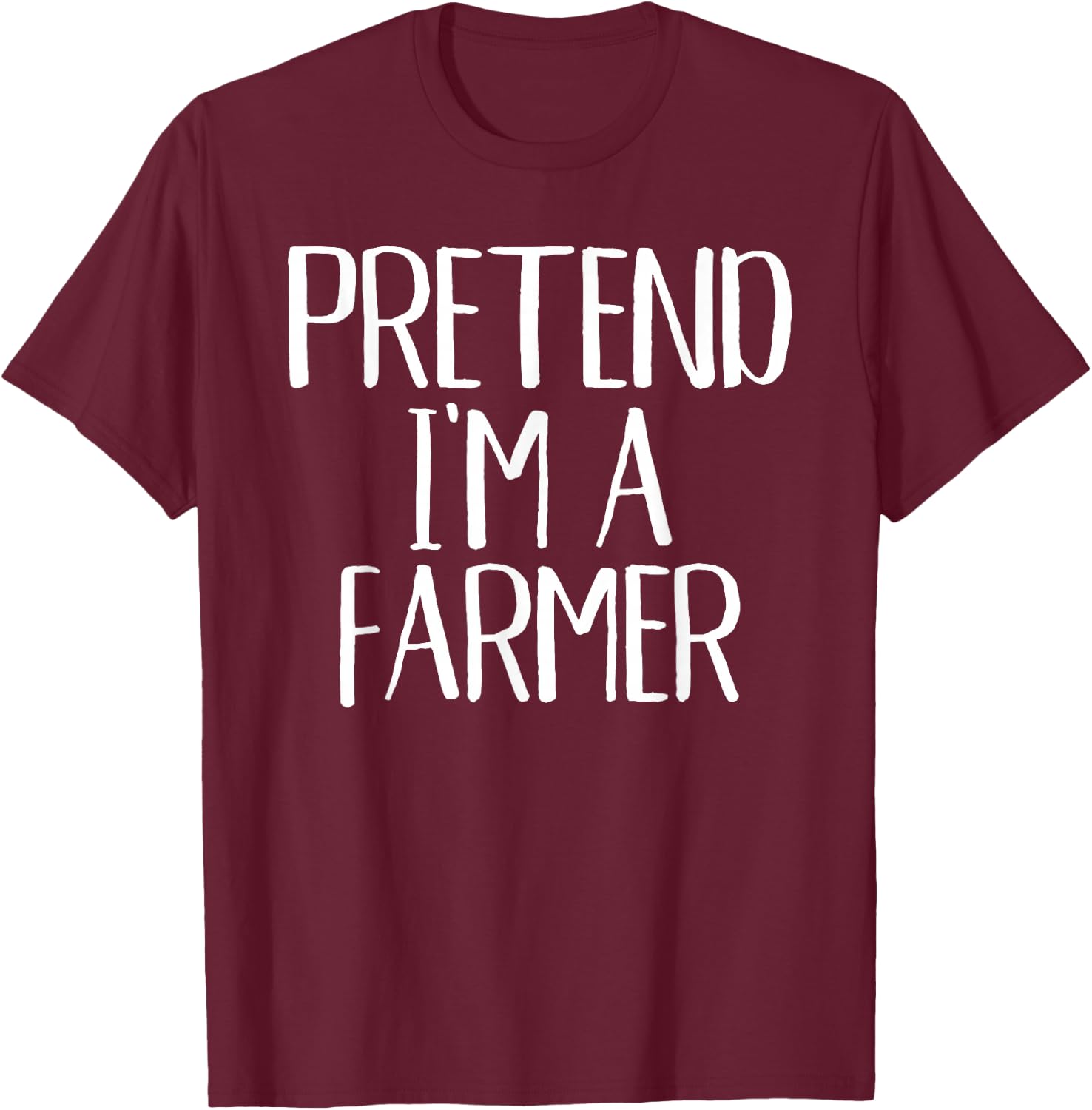 Pretend I'm A Farmer Costume Family Funny Halloween Party T-Shirt - T-Shirt | Maroon