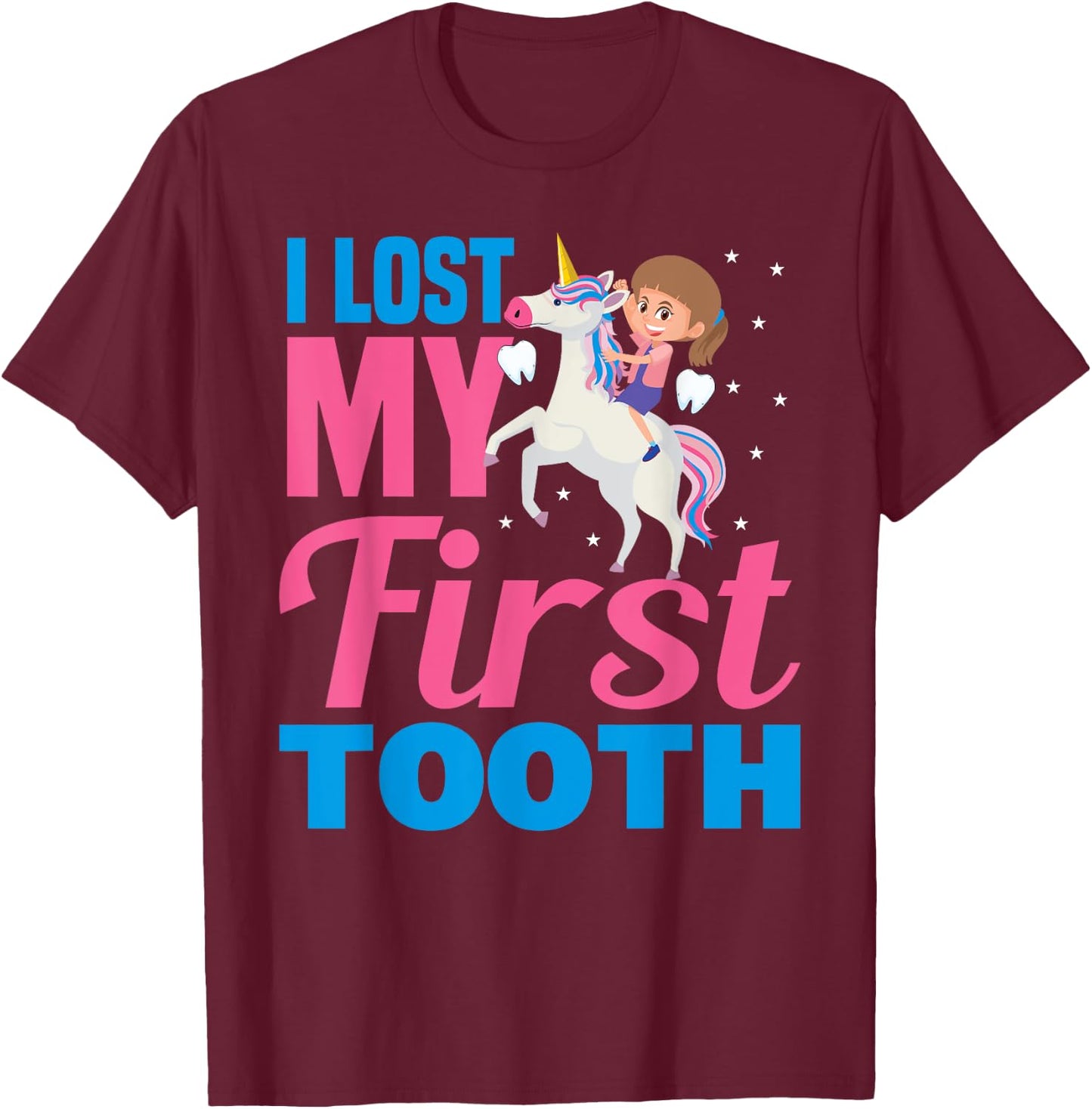 I Lost My First Tooth Unicorn Tooth Fairy Gift Girls T-Shirt - T-Shirt | Maroon