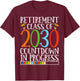 Retirement Class Of 2030 Countdown In Progress Fun Retire T-Shirt - T-Shirt | Maroon