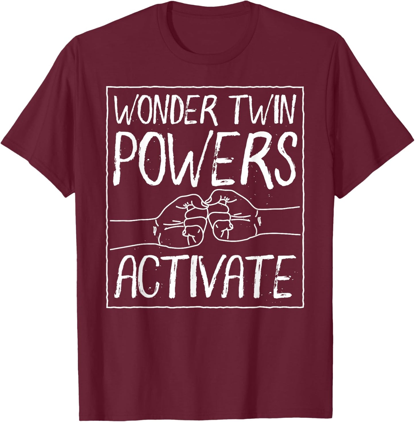 Wonder Twin Power Activated design, Sibling design T-Shirt - T-Shirt | Maroon