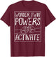 Wonder Twin Power Activated design, Sibling design T-Shirt - T-Shirt | Maroon