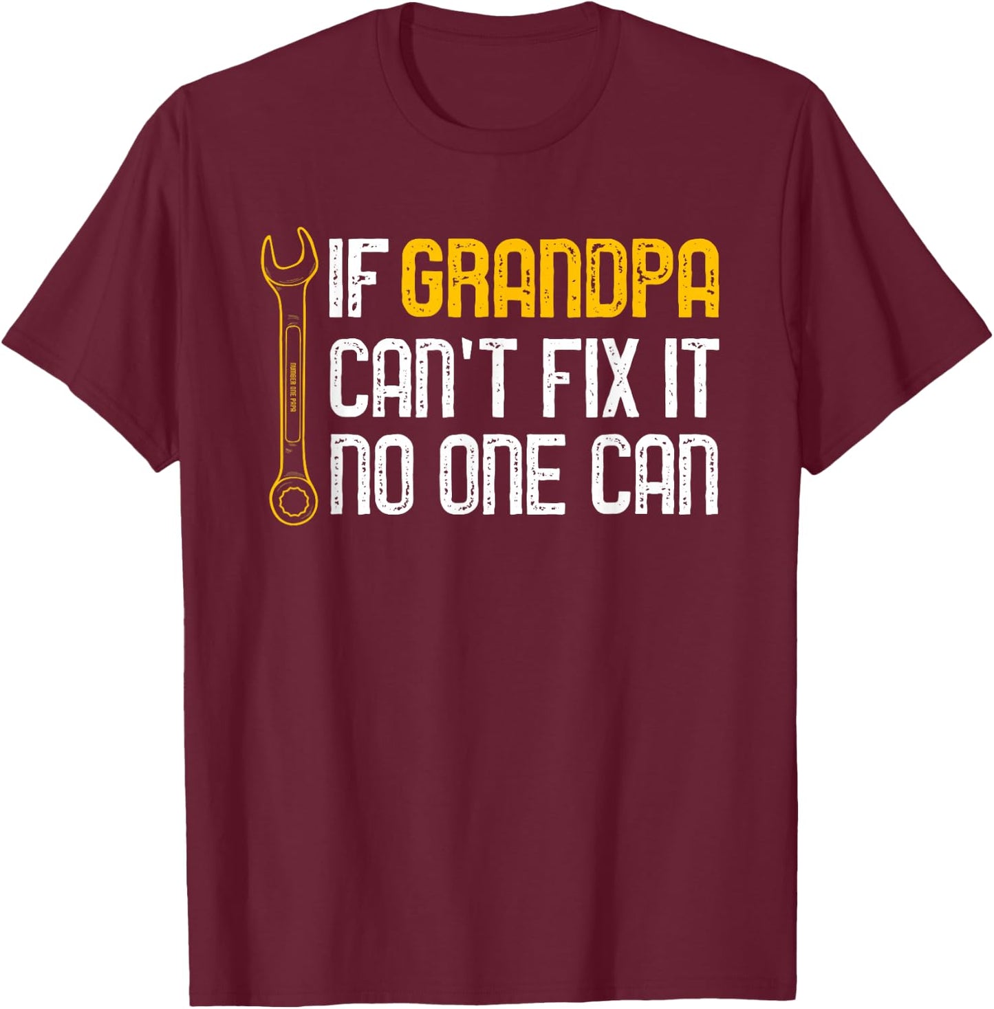 If Grandpa Cant Fix It No One Can Christmas Fathers Day T-Shirt - T-Shirt | Maroon