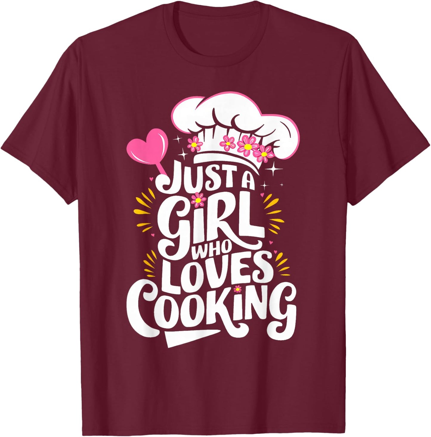 Cooking Just A Girl Who Loves Cooking Cook Kitchen T-Shirt - T-Shirt | Maroon
