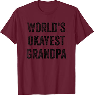 Worlds Okayest Grandpa Funny Sarcastic The Best Grandfather T-Shirt - T-Shirt | Maroon