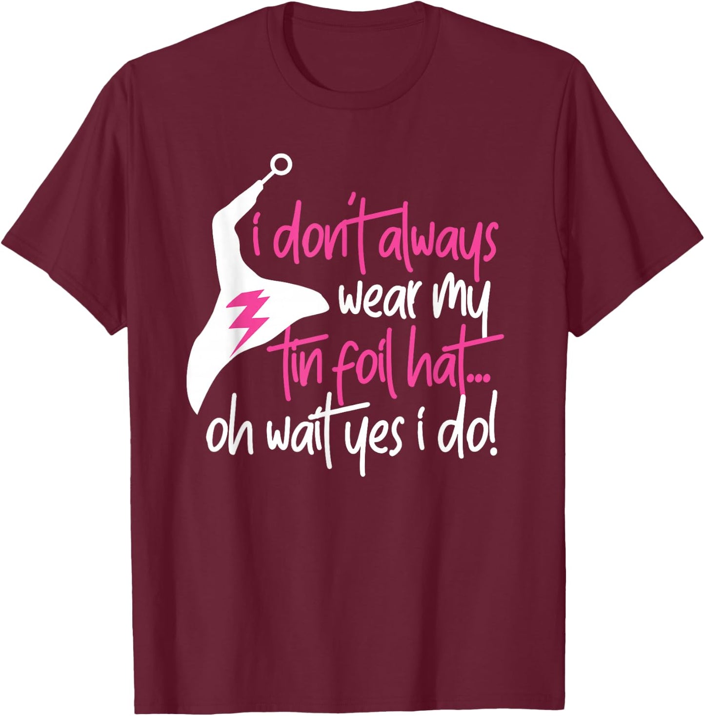 Tin Foil Hat Conspiracy Theorist Design T-Shirt - T-Shirt | Maroon