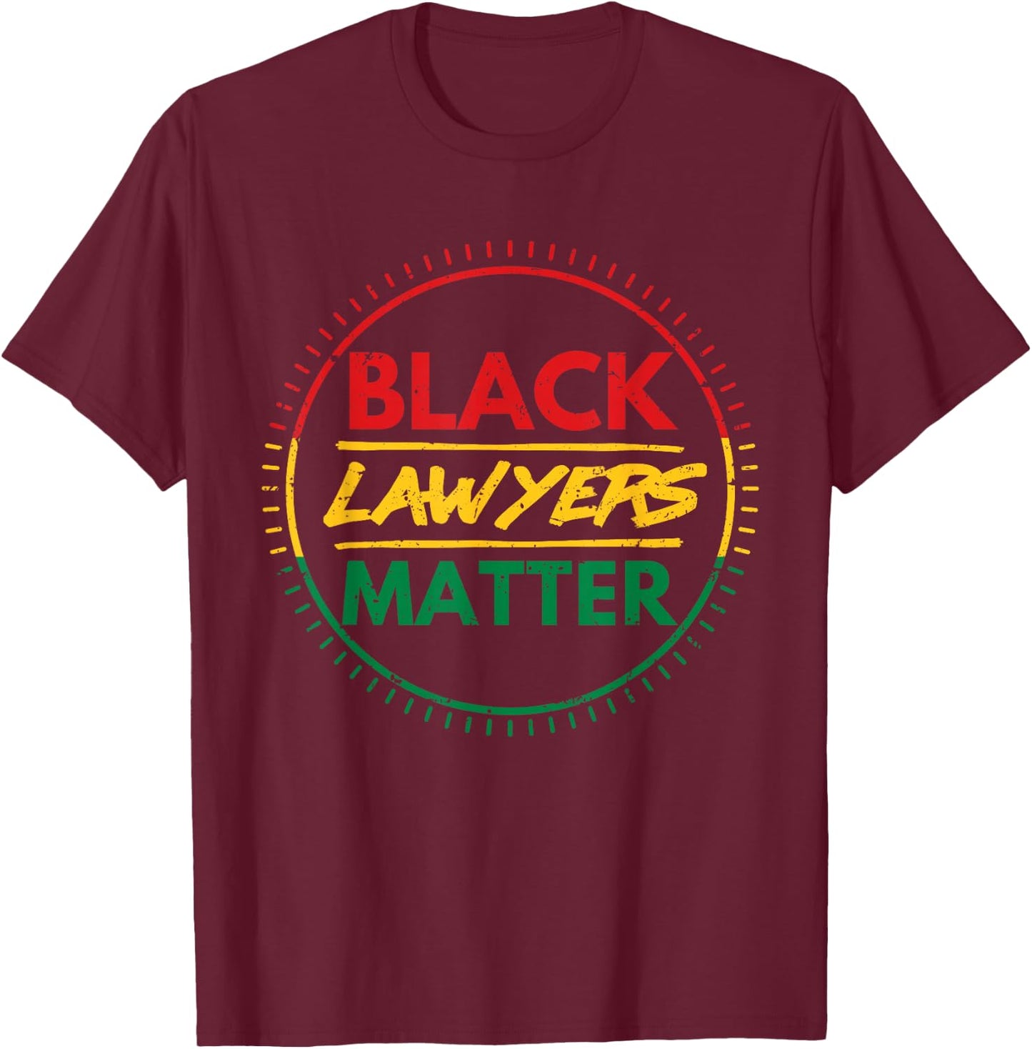 Black Lawyers Matter Black History African Gift T Shirt T-Shirt - T-Shirt | Maroon