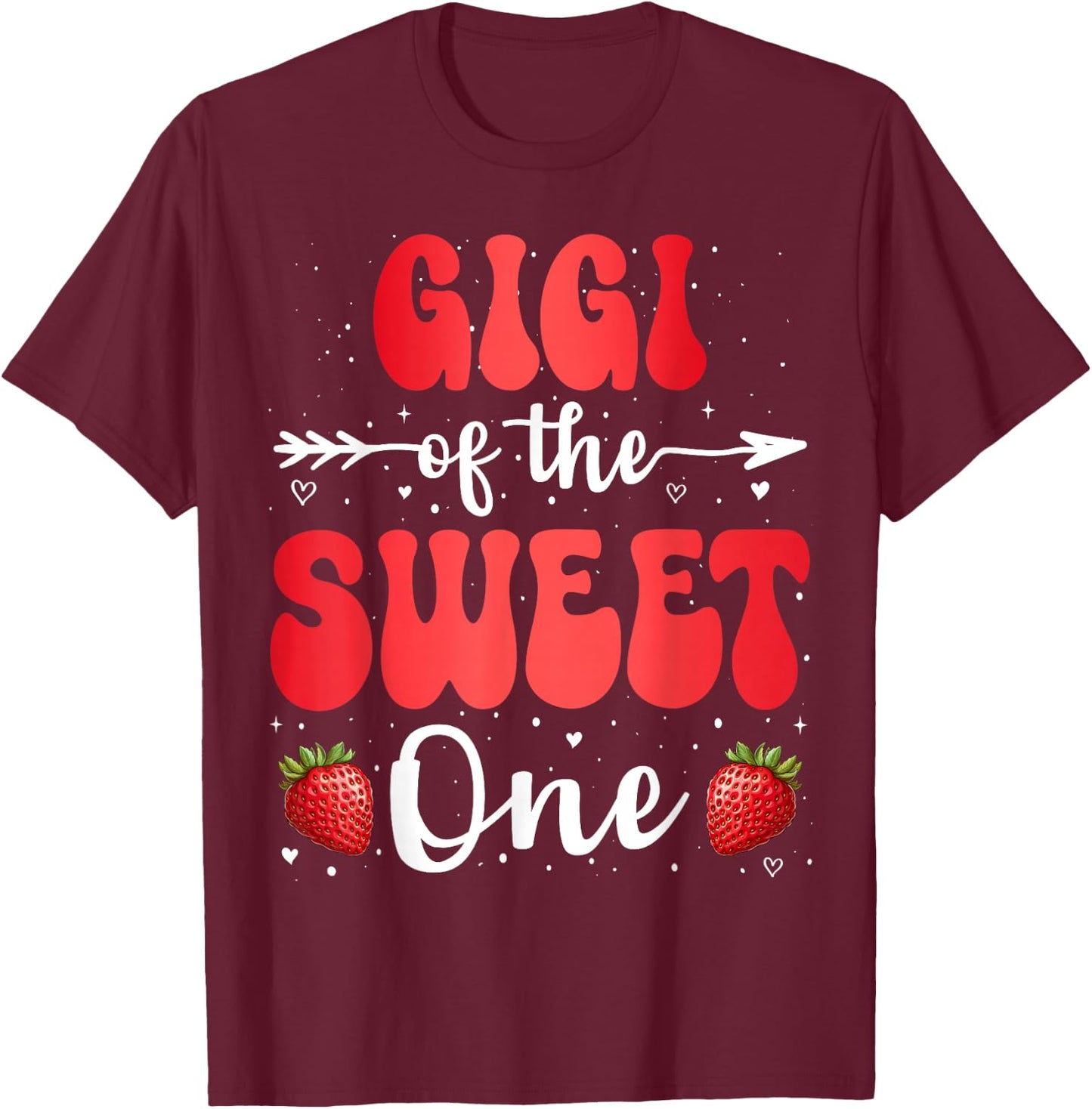 Gigi Of The Sweet One First Birthday Girl Strawberry T-Shirt - T-Shirt | Maroon