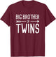 Big Brother of Twins T-Shirt - T-Shirt | Maroon