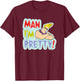 Johnny Bravo Man I'm Pretty! T-Shirt - T-Shirt | Maroon