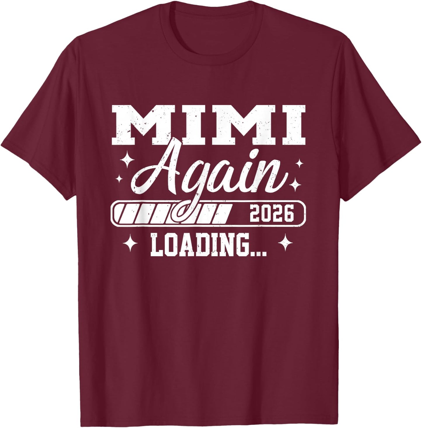 Mimi Again 2026 Loading Mimi to Be T-Shirt - T-Shirt | Maroon