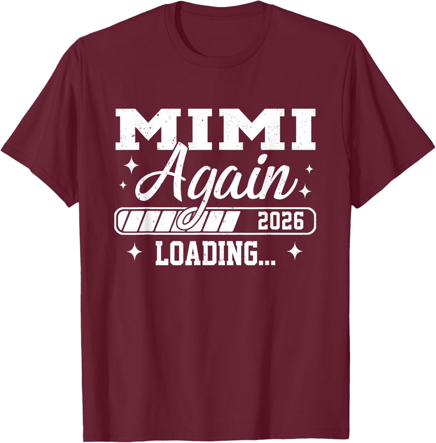 Mimi Again 2026 Loading Mimi to Be T-Shirt - T-Shirt | Maroon