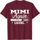 Mimi Again 2026 Loading Mimi to Be T-Shirt - T-Shirt | Maroon