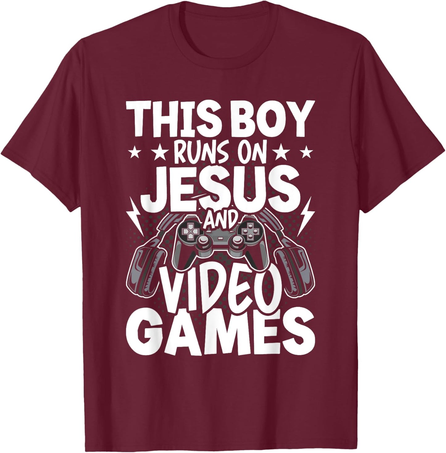 This Boy Runs On Jesus And Video Games Video Gamer Gaming T-Shirt - T-Shirt | Maroon