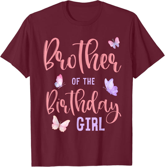 Brother of The Birthday Girl Butterfly Party Matching Family T-Shirt - T-Shirt | Maroon