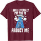 I Will Pay You To Abduct Me Alien Abduction Space Travel T-Shirt - T-Shirt | Maroon