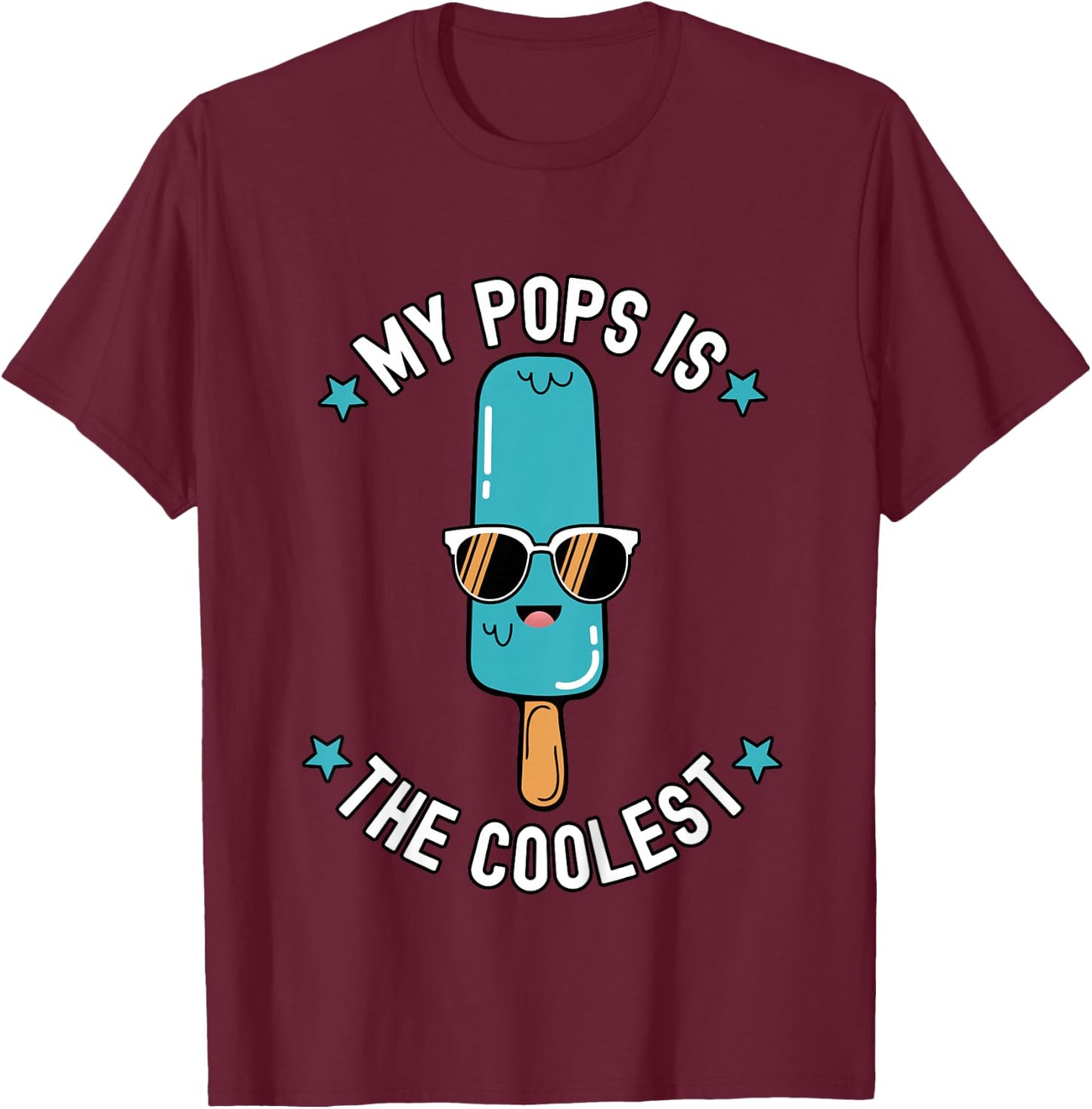 My Pops Is The Coolest Funny Popsicle Graphic Summer T-Shirt - T-Shirt | Maroon