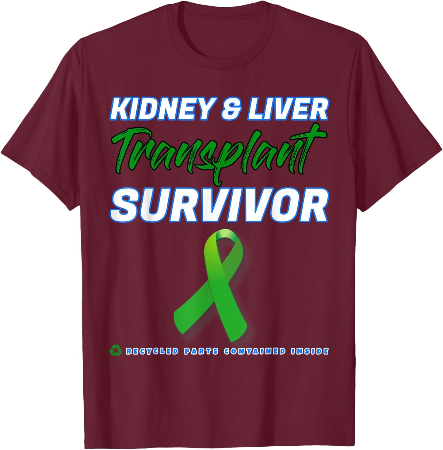 Kidney Liver Transplant Survivor renal organ disease patient T-Shirt - T-Shirt | Maroon