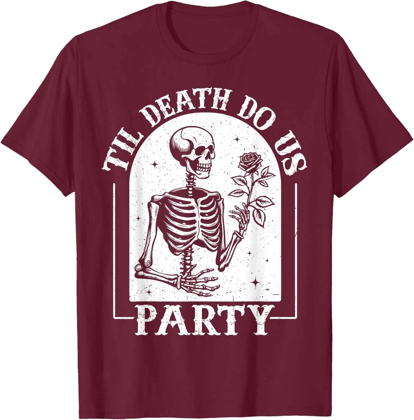 Til Death Do Us Party Bride Or Die Bachelorette Halloween T-Shirt - T-Shirt | Maroon