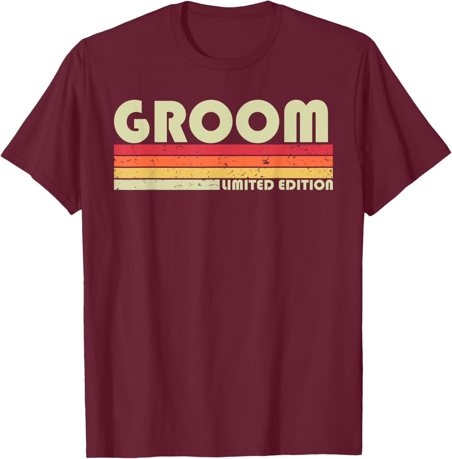 GROOM Funny Job Title Profession Birthday Worker Idea T-Shirt - T-Shirt | Maroon