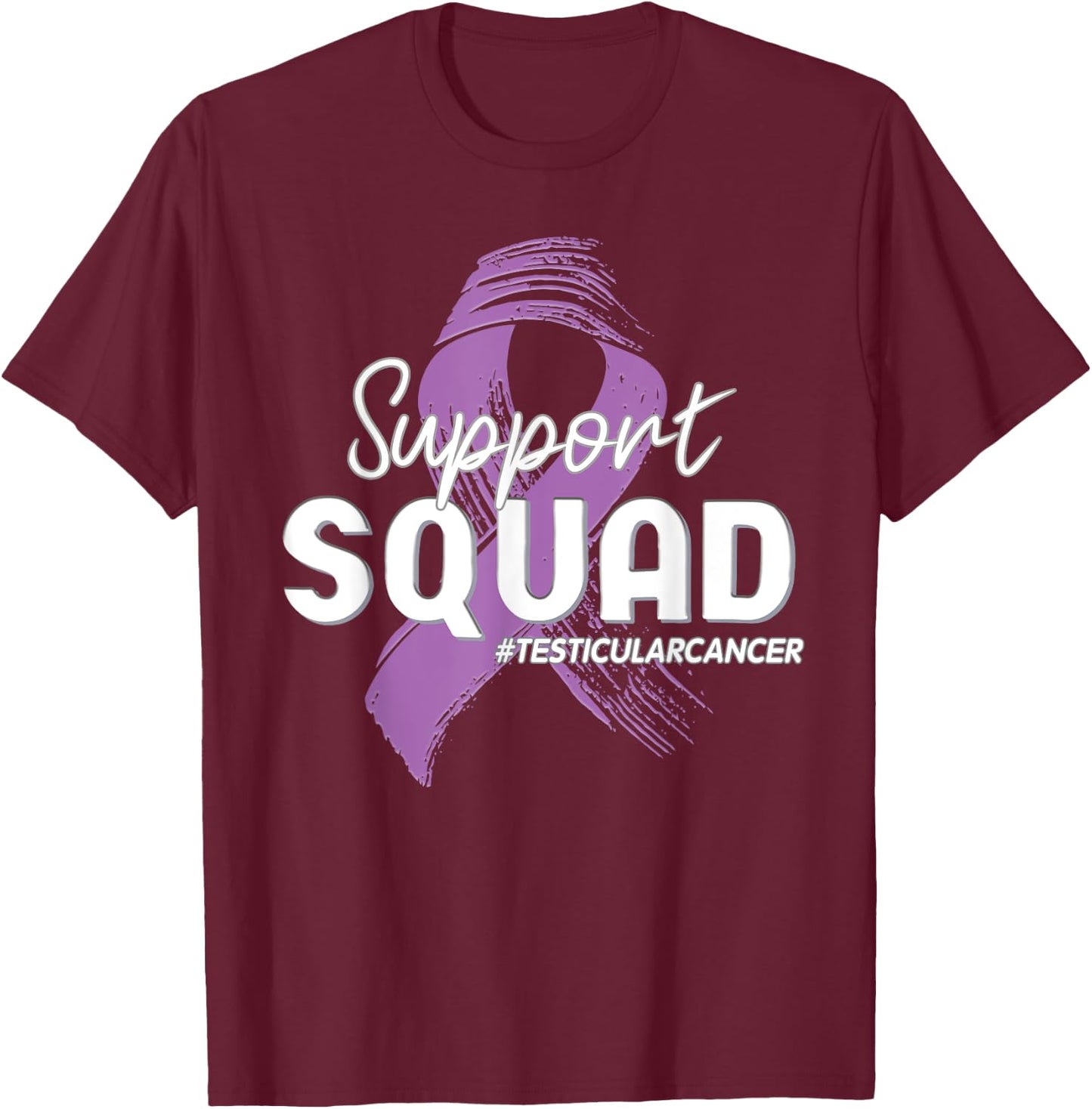 Support Squad for Testicular Cancer Warrior T-Shirt - T-Shirt | Maroon