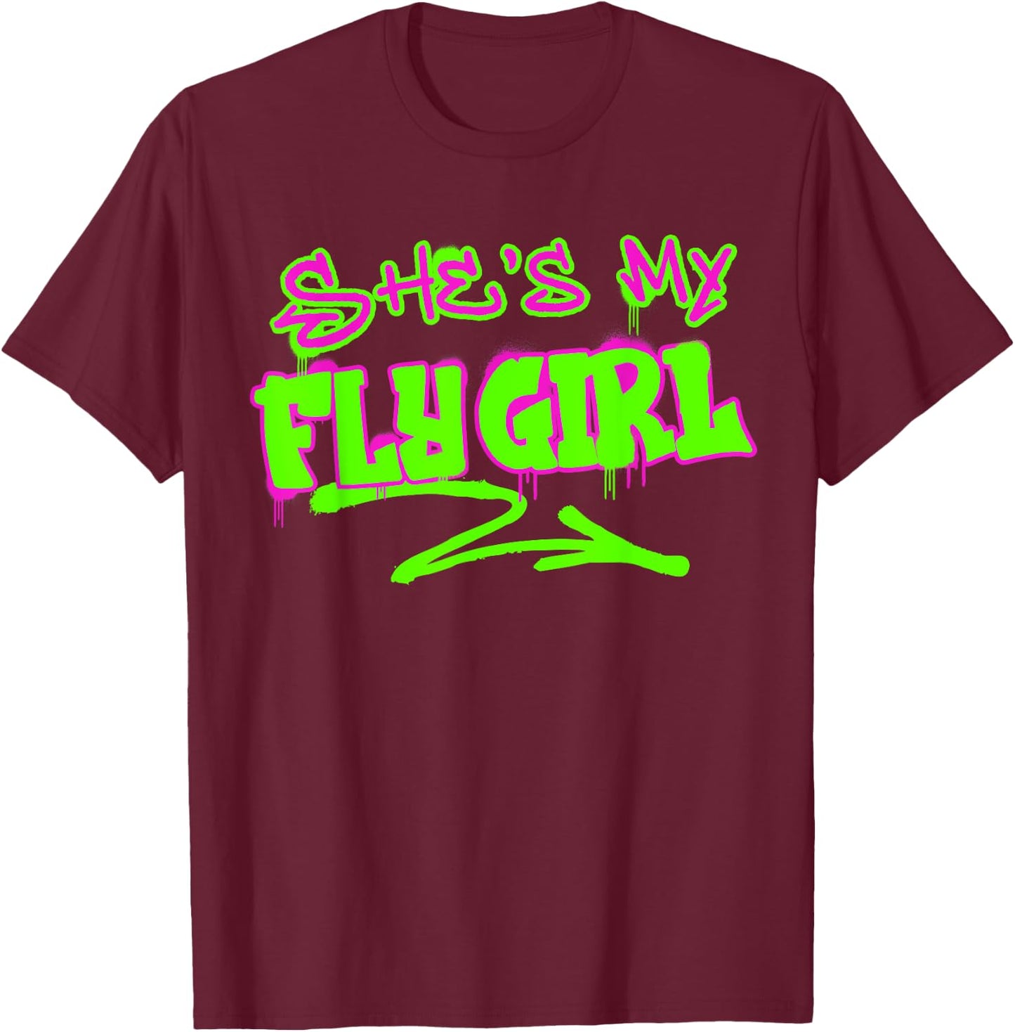 Matching His and Hers She's My Fly Girl 80s 90s Rap Graffiti T-Shirt - T-Shirt | Maroon
