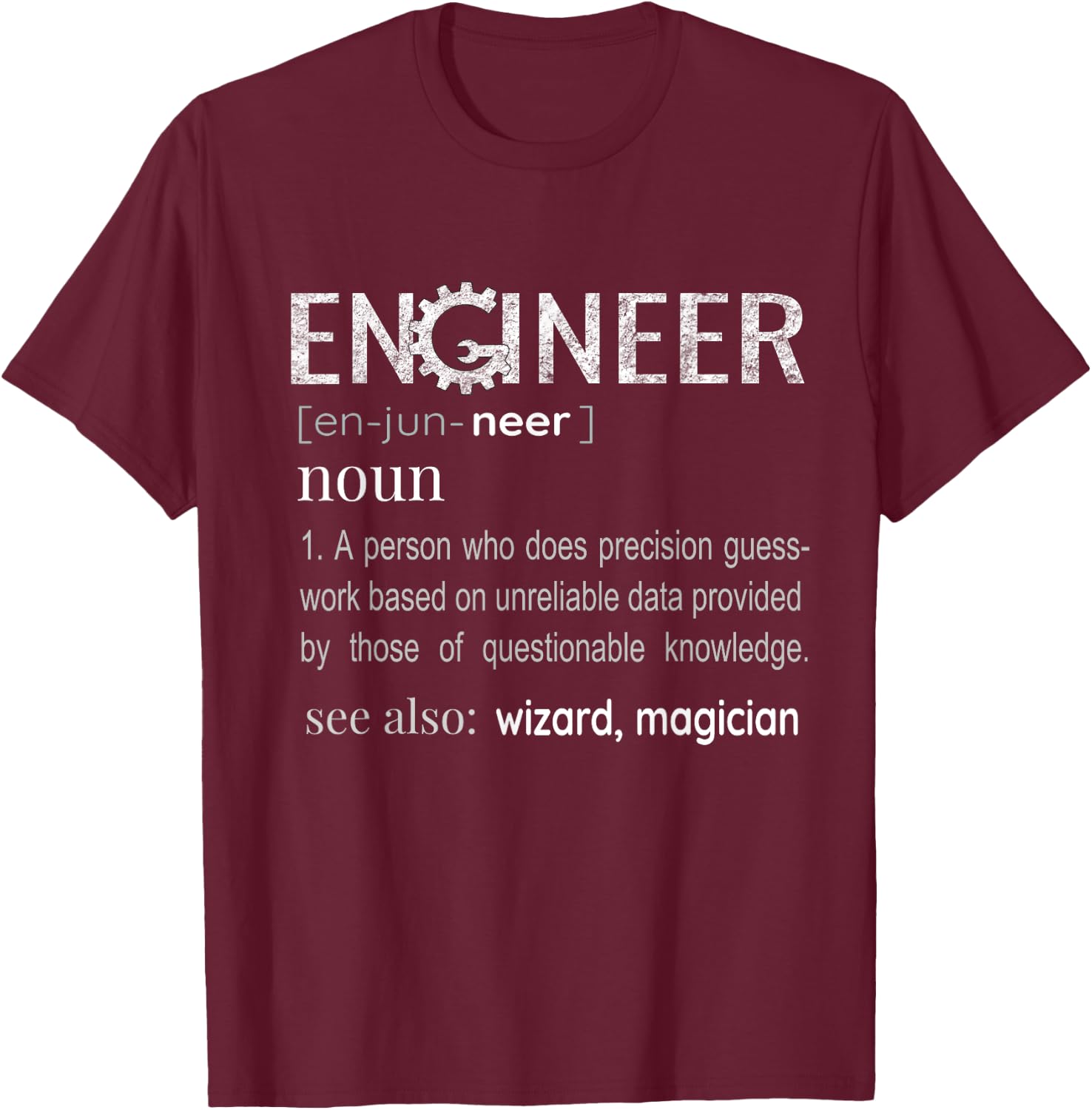 Engineer Definition Mechanical Profession Engineering Gifts T-Shirt - T-Shirt | Maroon