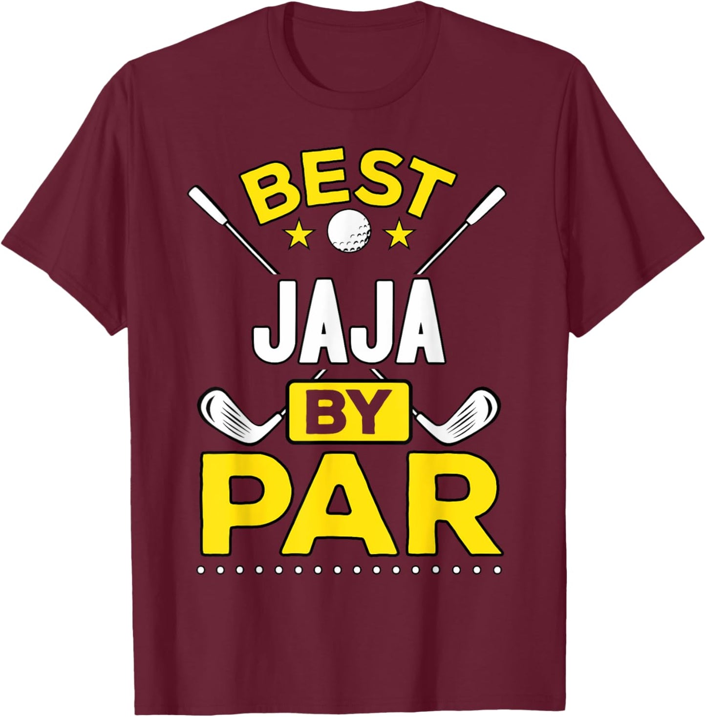 Best Jaja By Par Golf Jaja Gift T-Shirt - T-Shirt | Maroon