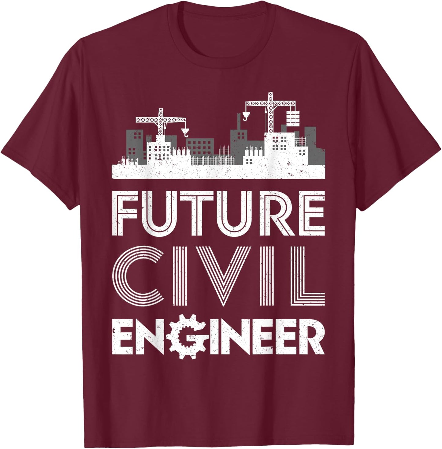 Future Civil Engineer Men Women Engineering Student Gifts T-Shirt - T-Shirt | Maroon