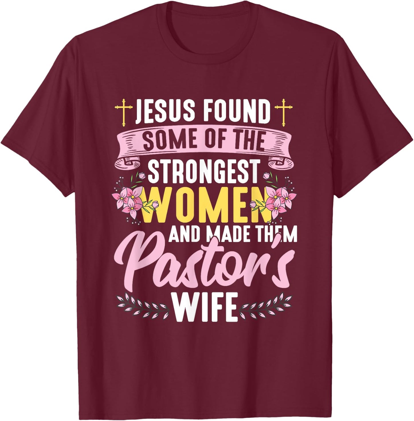 Pastor Wife Appreciation Church Christian Pastor Wife T-Shirt - T-Shirt | Maroon
