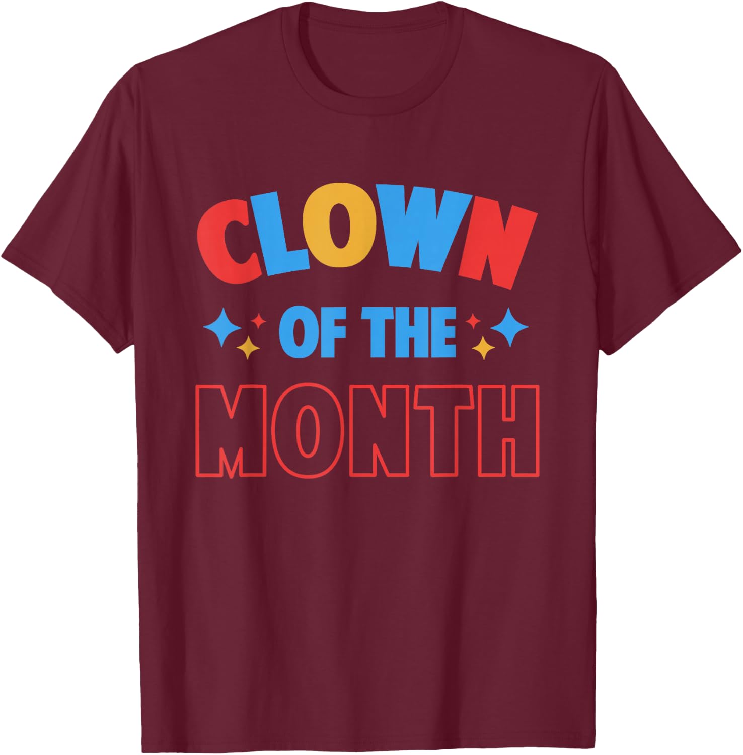 Clown of the Month Clowncore Aesthetic Funny Circus Retro T-Shirt - T-Shirt | Maroon
