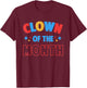 Clown of the Month Clowncore Aesthetic Funny Circus Retro T-Shirt - T-Shirt | Maroon