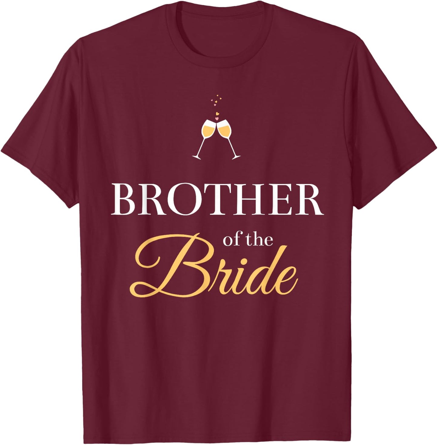 BROTHER OF THE BRIDE | BRIDE'S BROTHER | Wedding Party T-Shirt - T-Shirt | Maroon