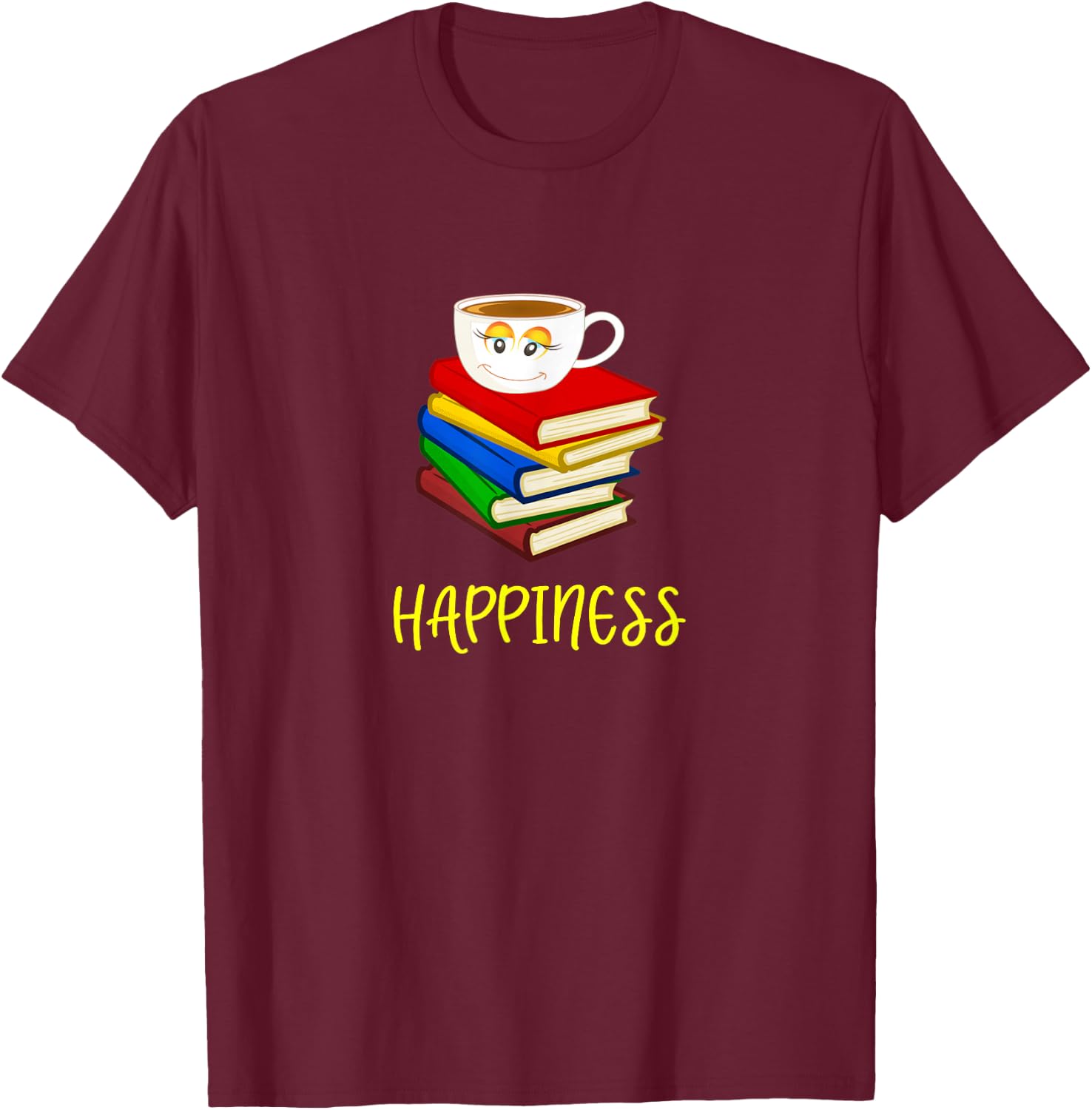 Coffee + Books = HAPPINESS T-Shirt - T-Shirt | Maroon