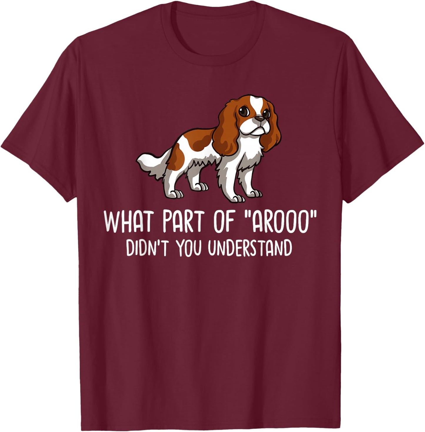 Cavalier King Charlies Spaniel Dog Gift Puppies Owner Lover T-Shirt - T-Shirt | Maroon