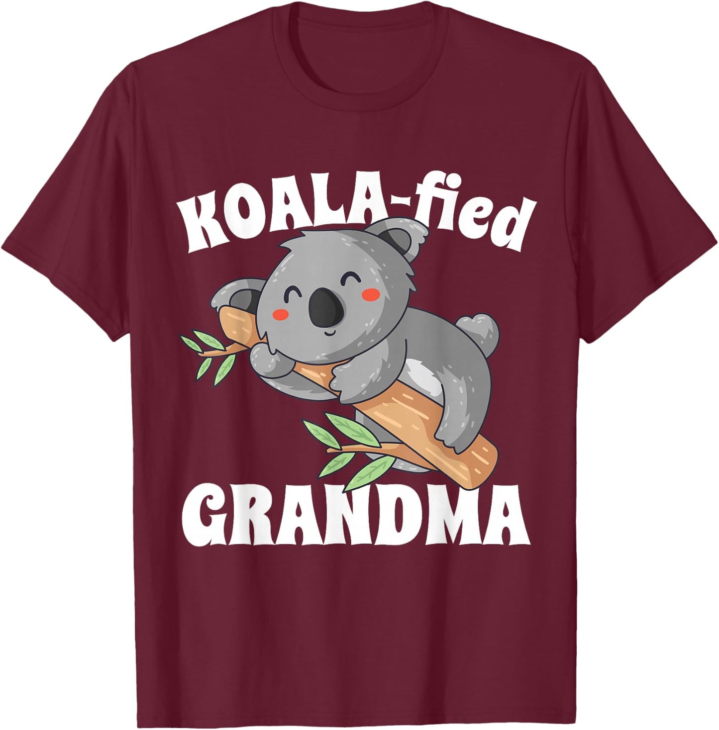 Koala Grandma Koalafied Cute Birth Announcement Grandma Gift T-Shirt - T-Shirt | Maroon
