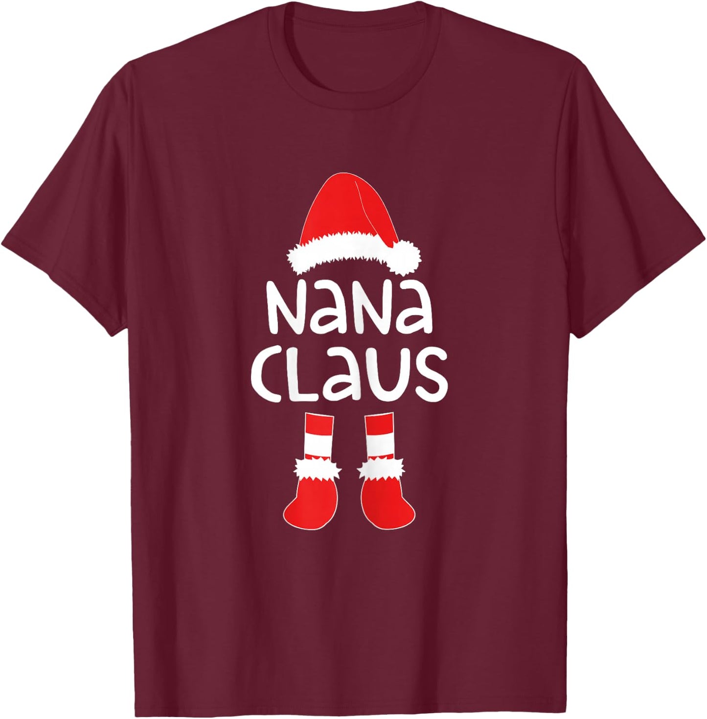 Nana Claus Shirt Women Matching Nana Christmas Costume T-Shirt - T-Shirt | Maroon