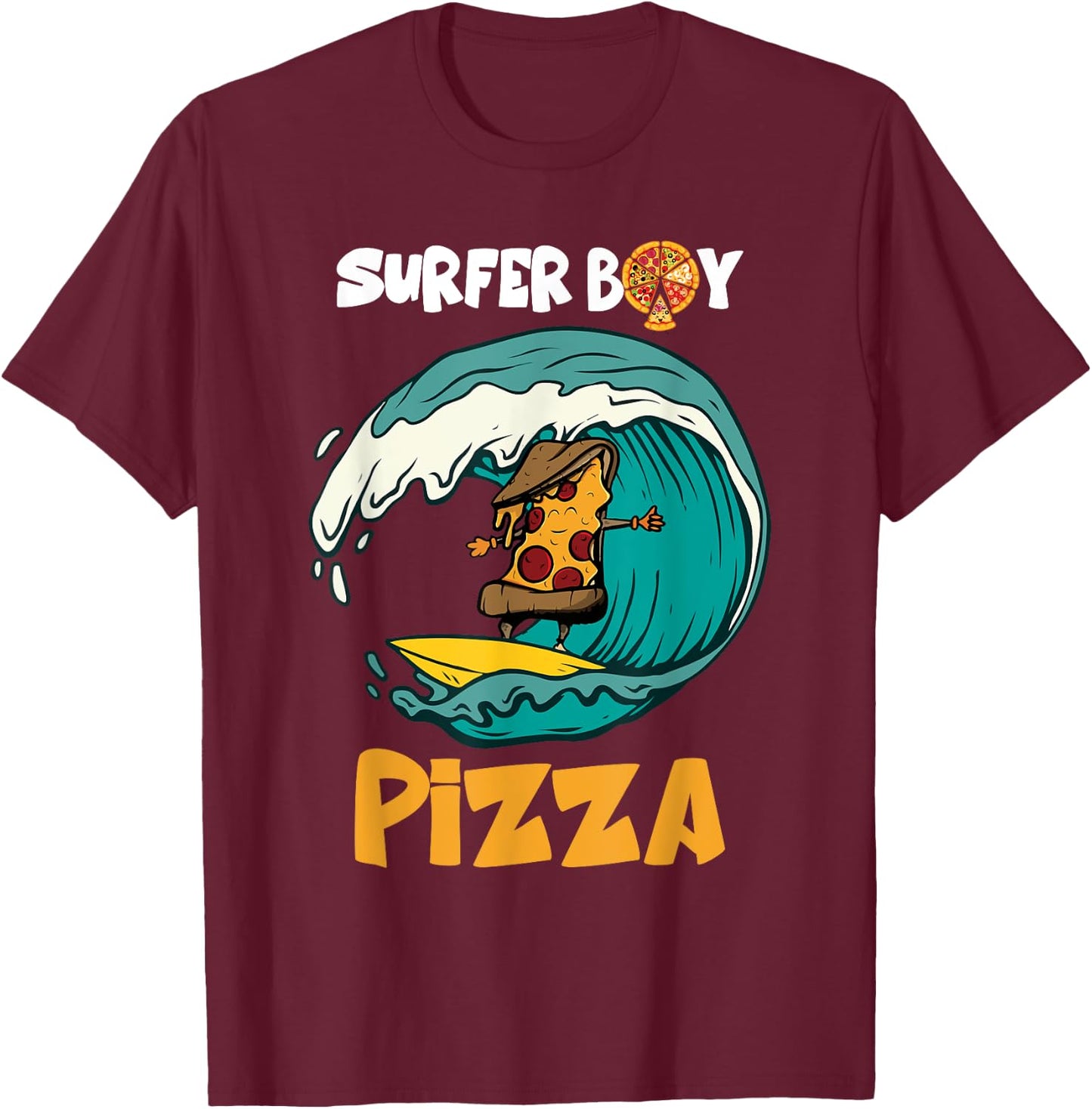 Surfer Boy For Who Love Surfing And Eat Pizzas Summer T-Shirt - T-Shirt | Maroon