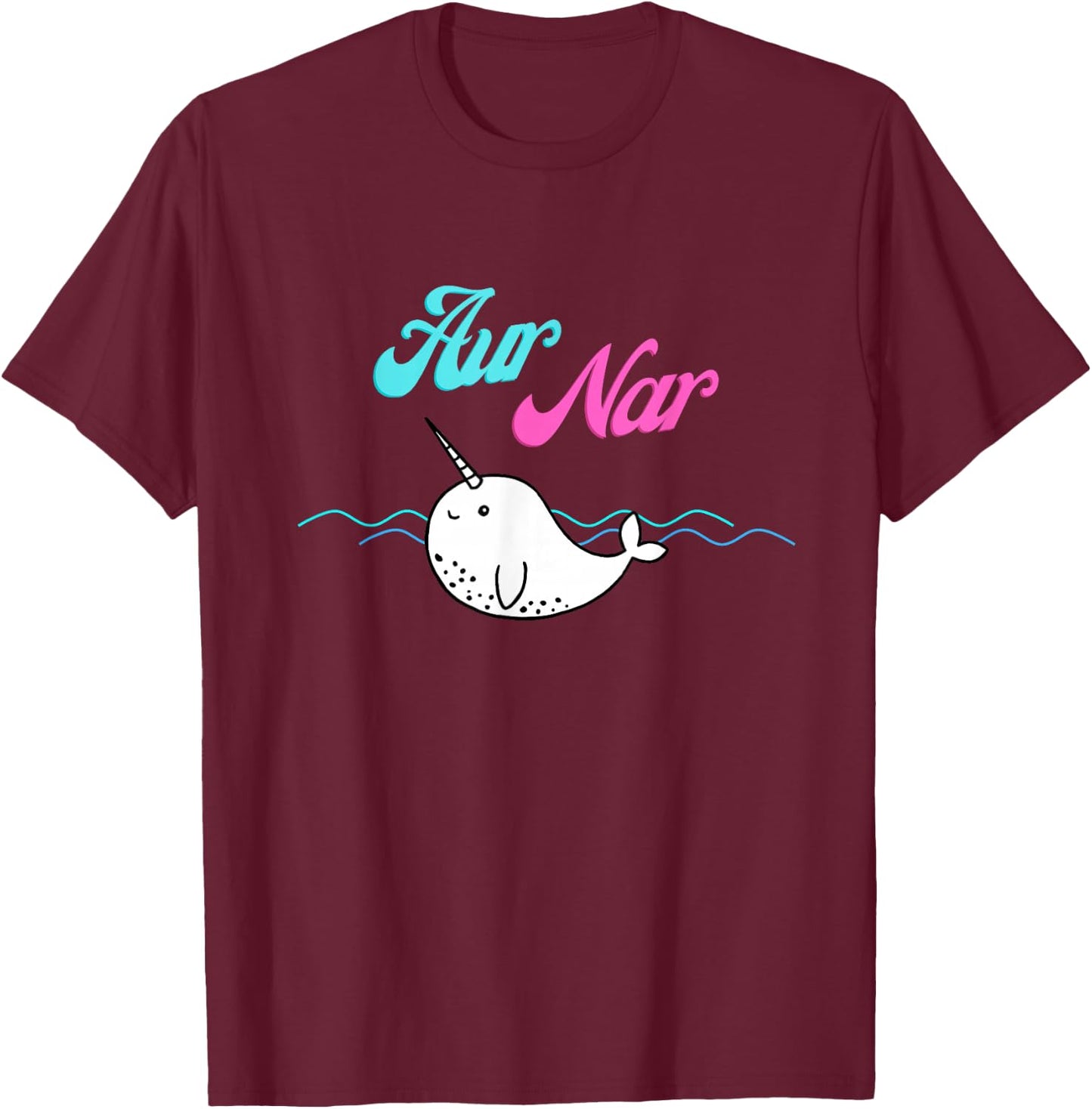 'Aur Nar' Unique Narwhal Aur Naur Summer Beach Graphic Funny T-Shirt - T-Shirt | Maroon