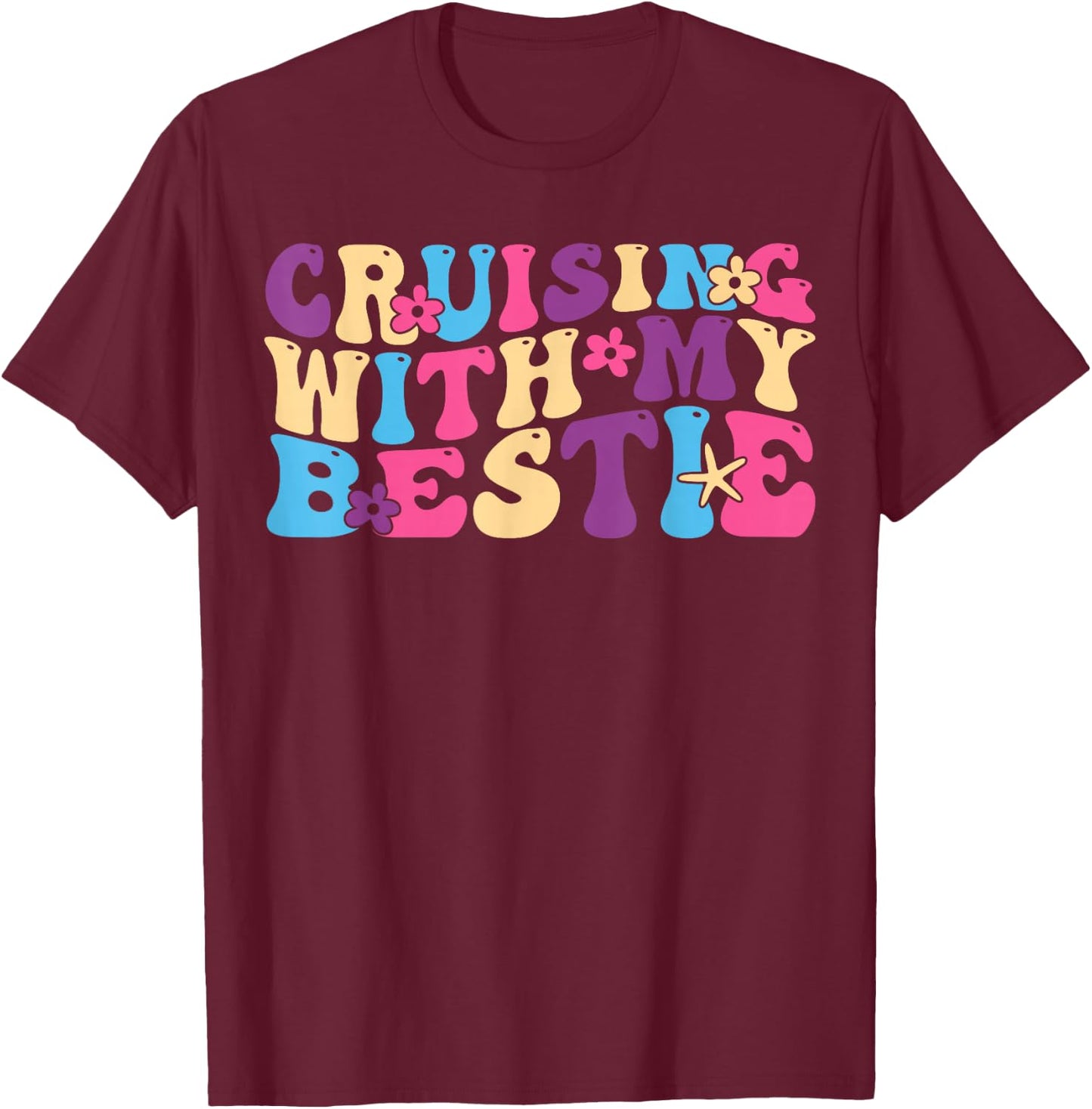 Cruising With My Bestie Family Friends Squad Matching Cruise T-Shirt - T-Shirt | Maroon