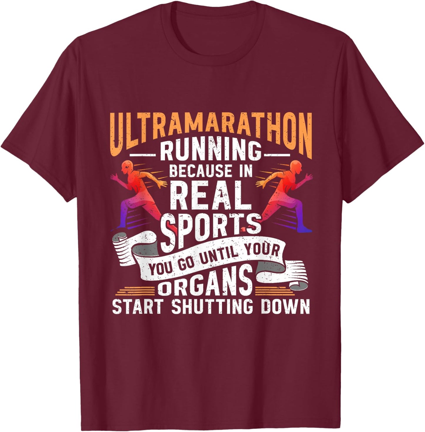 Ultramarathon Ultra Running Ultra Runner Ultra Marathon T-Shirt - T-Shirt | Maroon