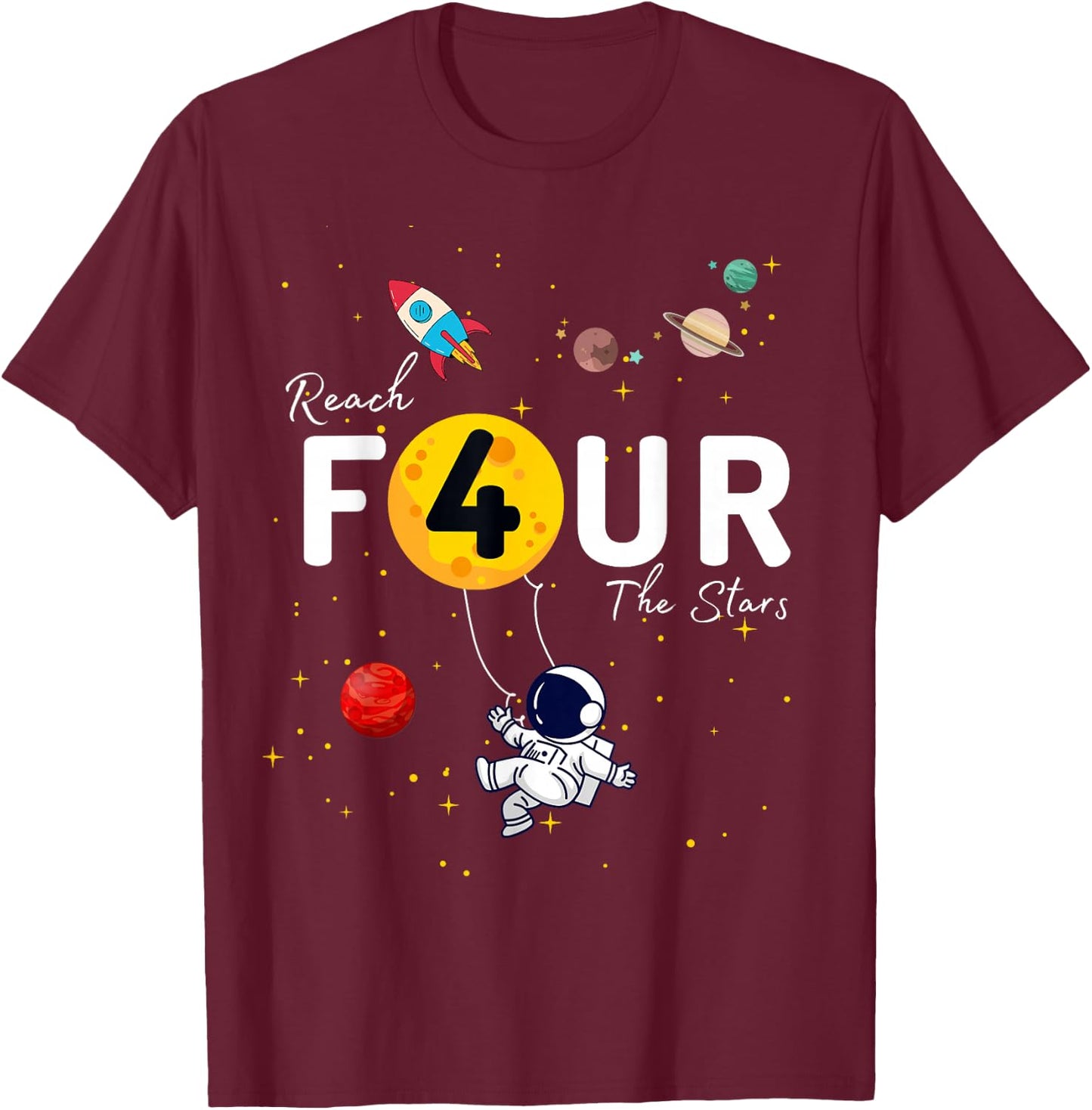 Reach 4 the Stars Child's 4th Birthday Astronaut party T-Shirt - T-Shirt | Maroon